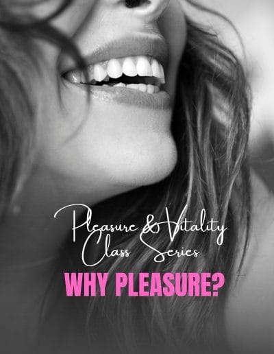 Smiling woman with text: "Pleasure & Vitality Class Series. WHY PLEASURE?" in pink and white letters, highlighting the importance of libido support for overall well-being.
